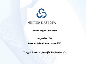 Hvers vegna CE merki 14 janar 2014 Amerskslenska