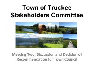 Town of Truckee Stakeholders Committee Meeting Two Discussion