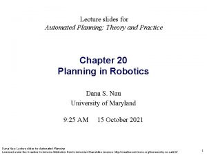 Lecture slides for Automated Planning Theory and Practice