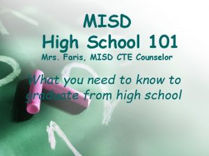 MISD High School 101 Mrs Faris MISD CTE