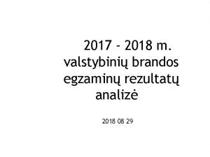2017 2018 m valstybini brandos egzamin rezultat analiz