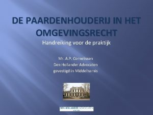 DE PAARDENHOUDERIJ IN HET OMGEVINGSRECHT Handreiking voor de