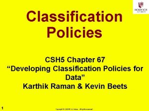 Classification Policies CSH 5 Chapter 67 Developing Classification