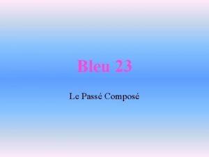 Bleu 23 Le Pass Compos Le pass compos