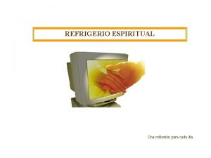 REFRIGERIO ESPIRITUAL Una reflexin para cada da Ten