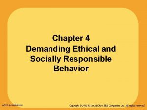 Chapter 4 Demanding Ethical and Socially Responsible Behavior