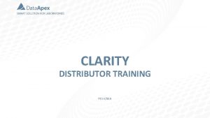 CLARITY DISTRIBUTOR TRAINING P 01480 A Who we