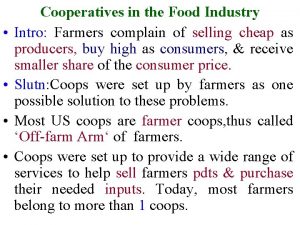 Cooperatives in the Food Industry Intro Farmers complain