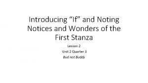 Introducing If and Noting Notices and Wonders of