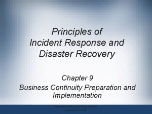 Principles of Incident Response and Disaster Recovery Chapter