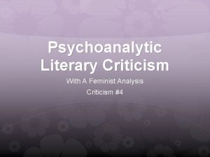 Psychoanalytic Literary Criticism With A Feminist Analysis Criticism