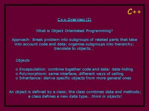 C Overview I What is Object Orientated Programming