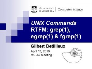 UNIX Commands RTFM grep1 egrep1 fgrep1 Gilbert Detillieux