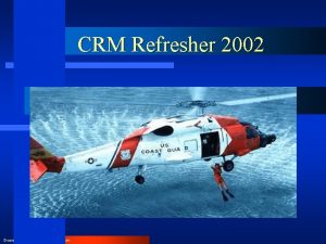 CRM Refresher 2002 Downloaded from www avhf com
