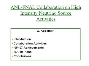 ANLFNAL Collaboration on High Intensity Neutrino Source Activities