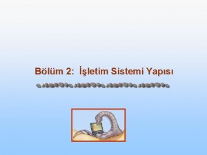 Blm 2 letim Sistemi Yaps Chapter 2 letim