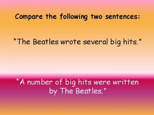 Compare the following two sentences The Beatles wrote