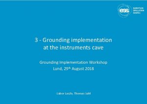 3 Grounding implementation at the instruments cave Grounding