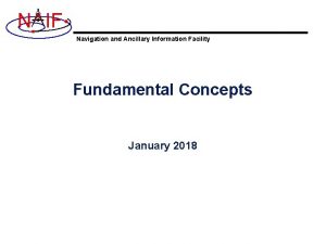 N IF Navigation and Ancillary Information Facility Fundamental