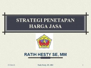 STRATEGI PENETAPAN HARGA JASA RATIH HESTY SE MM