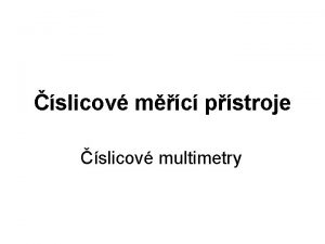 slicov mc pstroje slicov multimetry Blokov schma multimetru