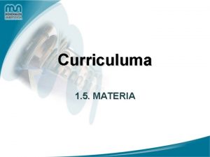 Curriculuma 1 5 MATERIA Aurkibidea 1 Zer dakigu