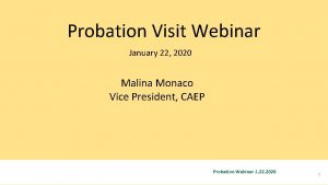 Probation Visit Webinar January 22 2020 Malina Monaco