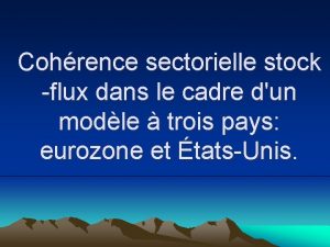 Cohrence sectorielle stock flux dans le cadre dun