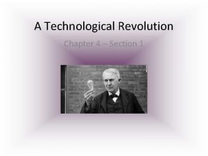 A Technological Revolution Chapter 4 Section 1 Daily
