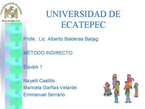 UNIVERSIDAD DE ECATEPEC v Profe Lic Alberto Balderas