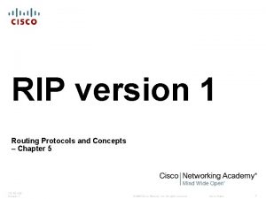 RIP version 1 Routing Protocols and Concepts Chapter