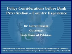 Policy Considerations before Bank Privatization Country Experience Dr