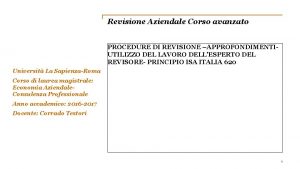 Revisione Aziendale Corso avanzato PROCEDURE DI REVISIONE APPROFONDIMENTIUTILIZZO