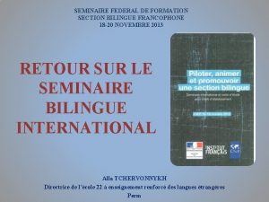 SEMINAIRE FEDERAL DE FORMATION SECTION BILINGUE FRANCOPHONE 18
