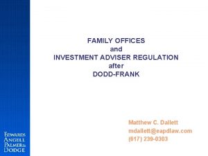 FAMILY OFFICES and INVESTMENT ADVISER REGULATION after DODDFRANK
