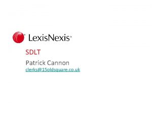SDLT Patrick Cannon clerks15 oldsquare co uk Agenda
