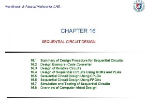 Nonlinear Neural Networks LAB CHAPTER 16 SEQUENTIAL CIRCUIT