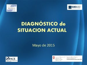 DIAGNSTICO de SITUACION ACTUAL Mayo de 2015 DIAGNSTICO