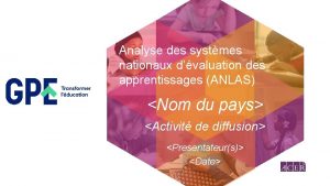 Analyse des systmes nationaux dvaluation des apprentissages ANLAS