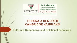 TE PUNA A KEMURETI CAMBRIDGE KHUI AKO Culturally