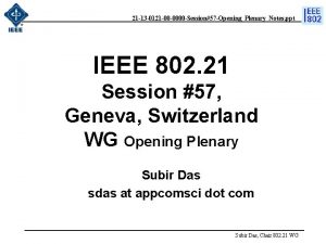 21 13 0121 00 0000 Session57 OpeningPlenaryNotes ppt