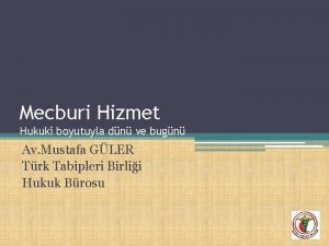 Mecburi Hizmet Hukuki boyutuyla dn ve bugn Av