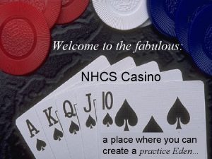 Welcome to the fabulous NHCS Casino a place