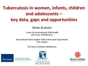 Tuberculosis in women infants children and adolescents key