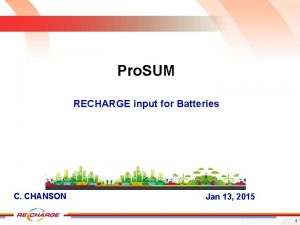 Pro SUM RECHARGE input for Batteries C CHANSON