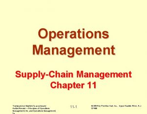 Operations Management SupplyChain Management Chapter 11 Transparency Masters