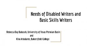 Needs of Disabled Writers and Basic Skills Writers