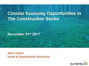 Circular Economy Opportunities in The Construction Sector November