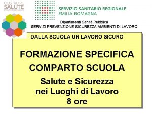 Dipartimenti Sanit Pubblica SERVIZI PREVENZIONE SICUREZZA AMBIENTI DI