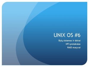 UNIX OS 6 Byl sistemos ir diskai NFS